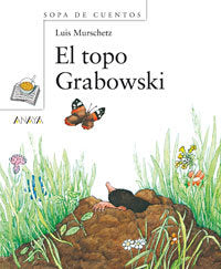 El topo Grabowski, de LUIS MURSCHETZ | portada del libro