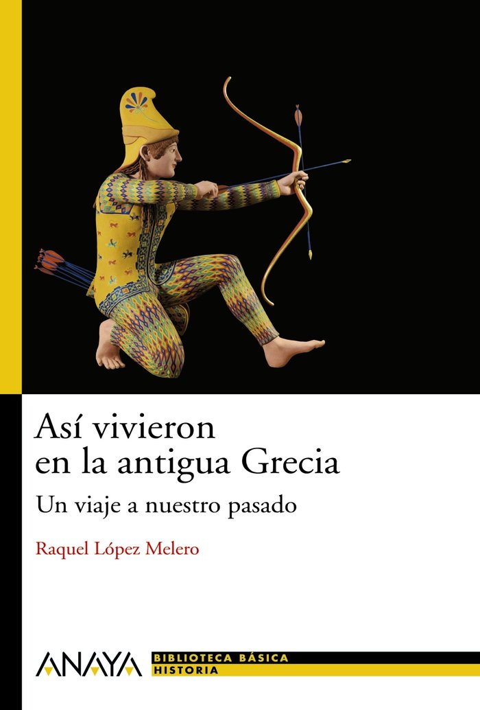 Así vivieron en la antigua Grecia, de López Melero, Raquel | portada del libro