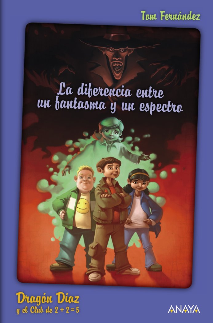 Dragón Díaz y el Club de 2 + 2 = 5. La diferencia entre un fantasma y un espectro, de Fernández, Tom | portada del libro