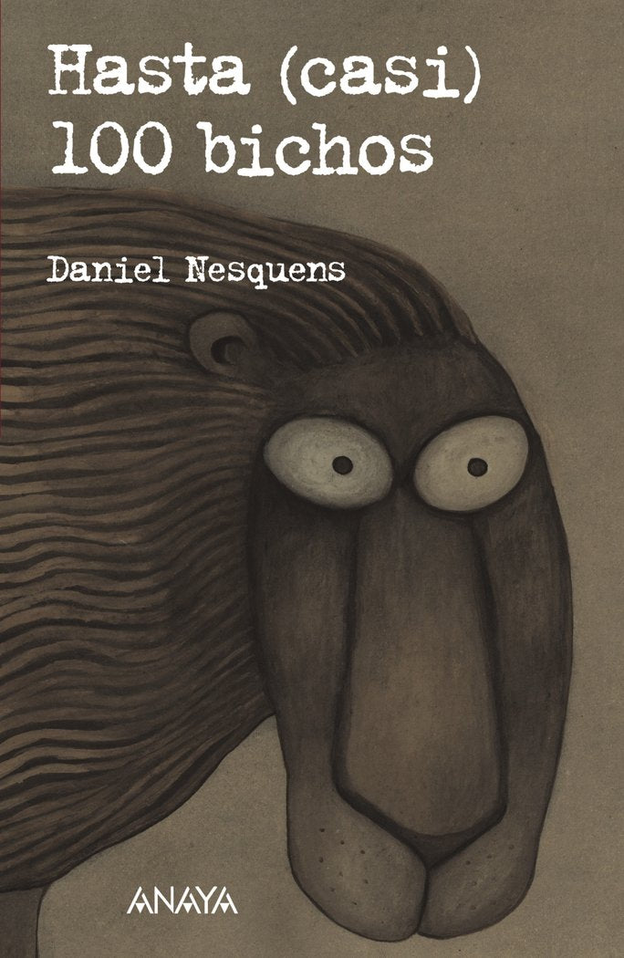Hasta (casi) 100 bichos, de Nesquens, Daniel | portada del libro