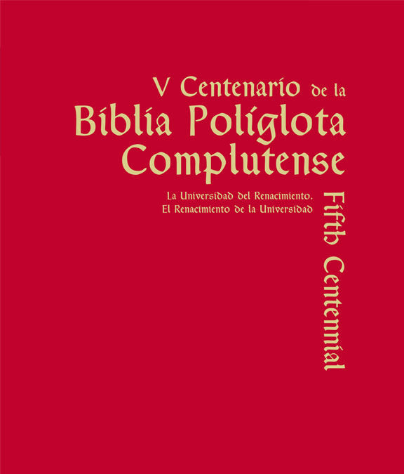 V Centenario de la Biblia Políglota Complutense. La Universidad del Renacimiento. El Renacimiento de, de Varios autores | por