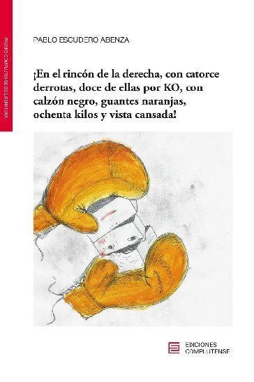¡En el rincón de la derecha, con catorce derrotas, doce de ellas por KO, con calzón negro, guantes n, de Escudero Abenza, Pab
