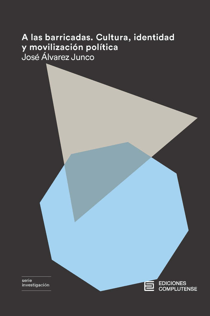 A las barricadas, de Álvarez Junco, José | portada del libro