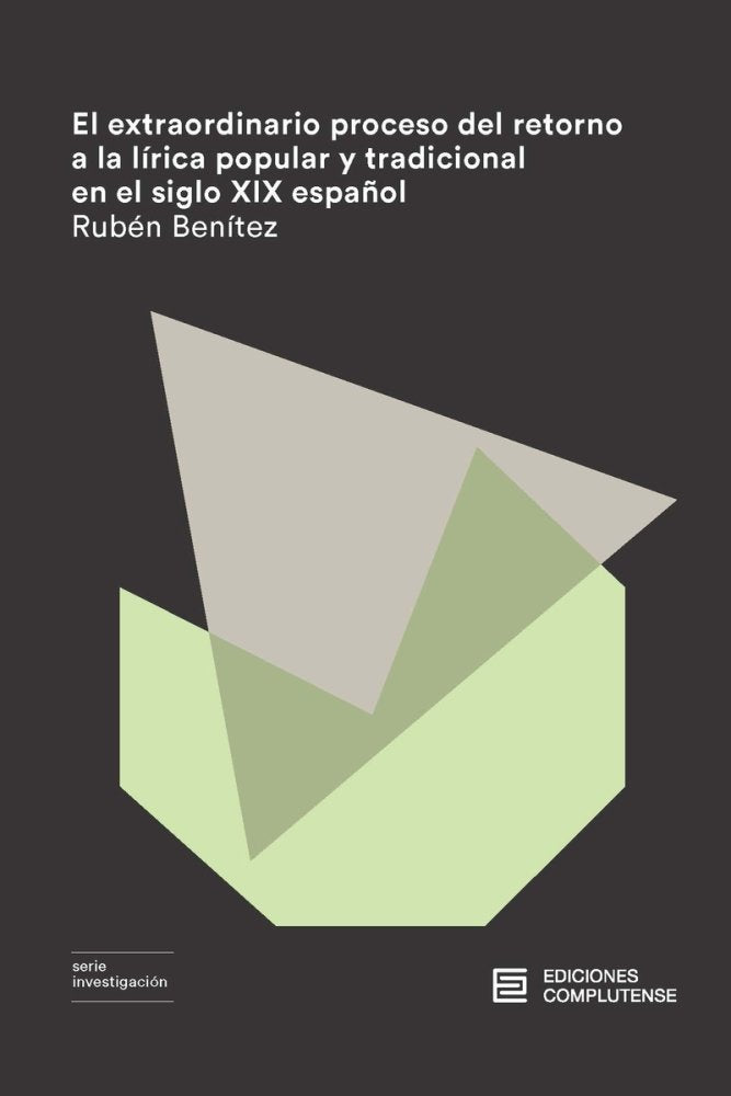 El extraordinario proceso del retorno a la lírica popular y tradicional en el siglo XIX español, de Benítez, Rubén | portada 