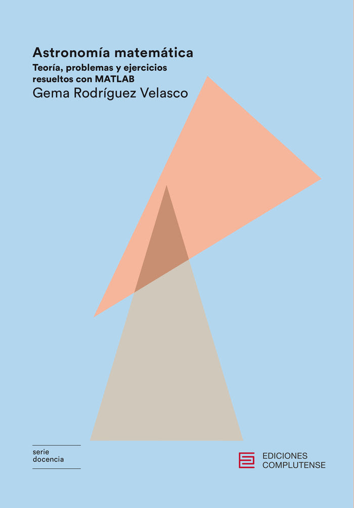 Astronomía matemática, de Rodríguez Velasco, Gema | portada del libro