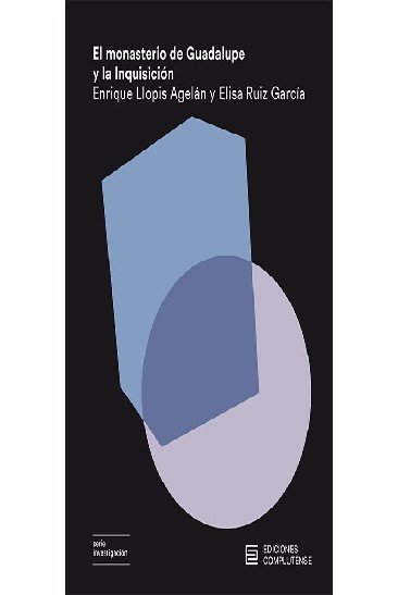El monasterio de Guapalupe y la Inquisición, de Llopis Agelán, Enrique | portada del libro