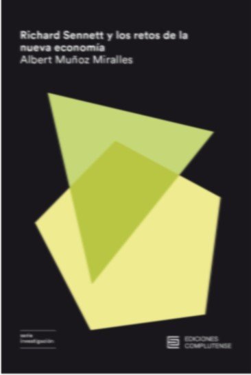 RICHARD SENNETT Y LOS RETOS DE LA NUEVA ECONOMIA, de MUÑOZ MIRALLES, ALBERT | portada del libro