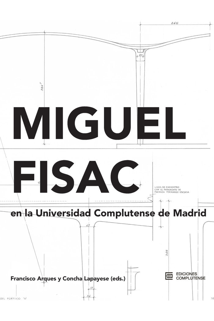 Miguel Fisac en la Universidad Complutense de Madrid, de LAPAYESE | portada del libro