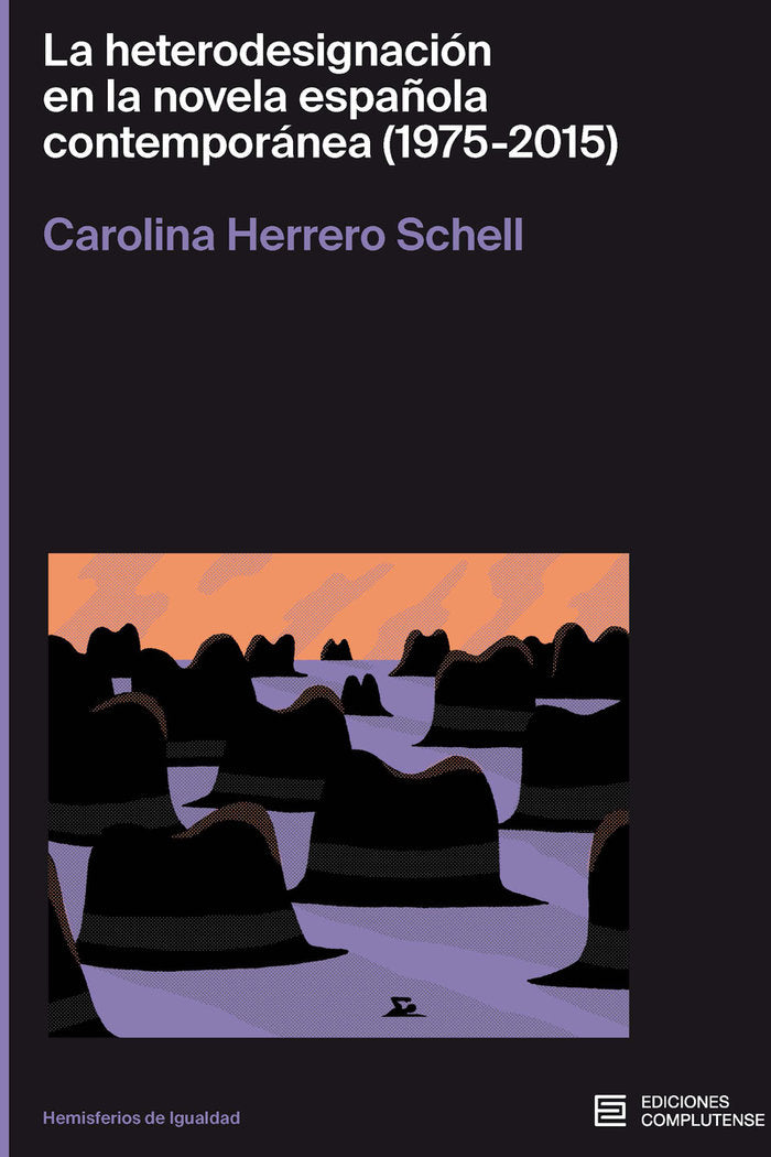 LA HETERODESIGNACION EN LA NOVELA ESPAÑOLA, de HERRERA SCHELL, CAROLINA | portada del libro