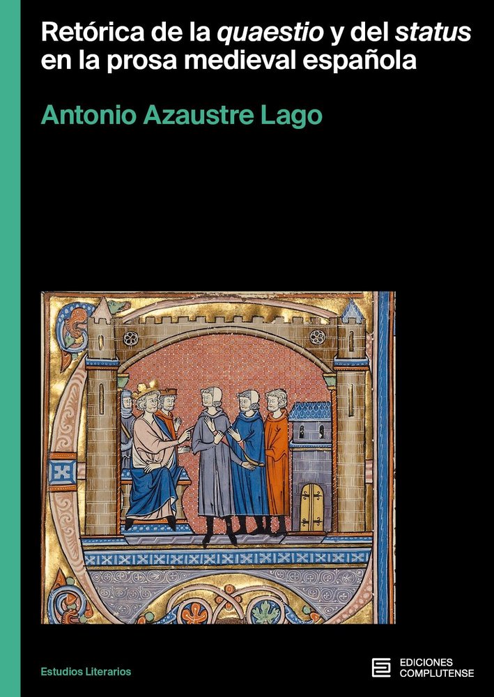 RETORICA DE LA QUAESTIO Y DEL STATUS EN LA PROSA MEDIEVAL, de AZAUSTRE LAGO,ANTONIO | portada del libro