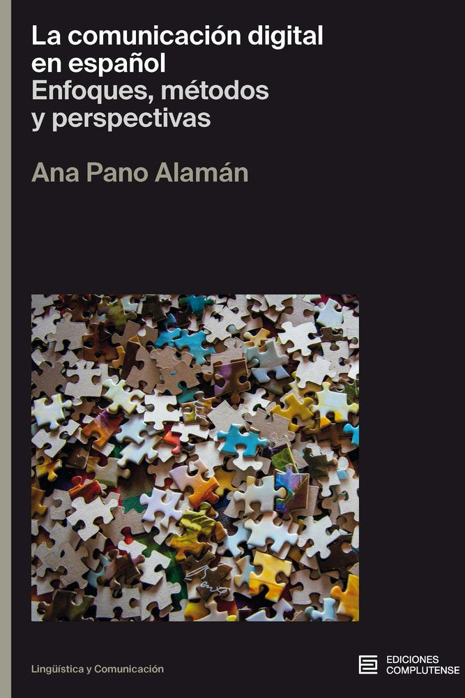 COMUNICACION DIGITAL EN ESPAÑOL, LA, de PANO ALAMAN, ANA | portada del libro