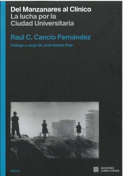 DEL MANZANARES AL CLINICO, de RAUL C. CANCIO FERNANDEZ | portada del libro
