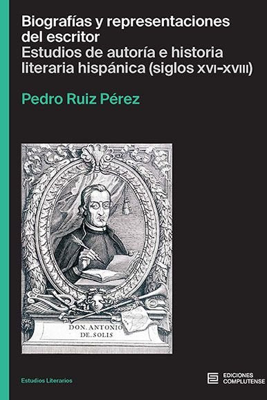 BIOGRAFIAS Y REPRESENTACIONES DEL ESCRITOR, de RUIZ PEREZ, PEDRO | portada del libro
