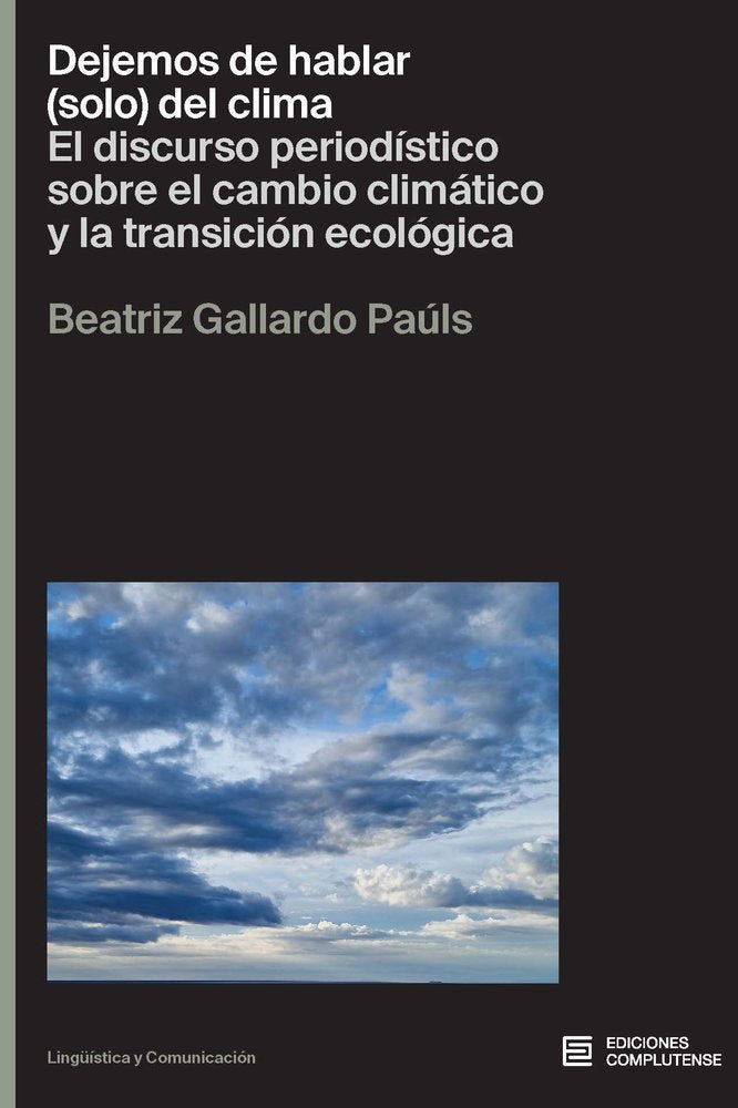 DEJEMOS DE HABLAR (SOLO) DEL CLIMA, de GALLARDO PAULS, BEATRIZ | portada del libro