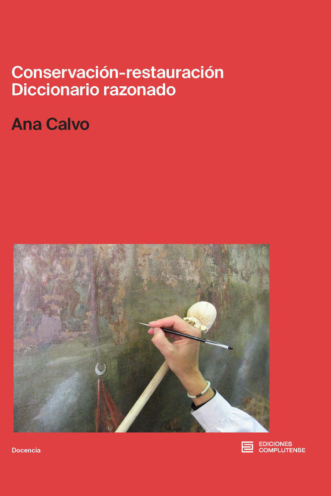 CONSERVACION-RESTAURACION DICCIONARIO RAZONADO, de CALVO | portada del libro