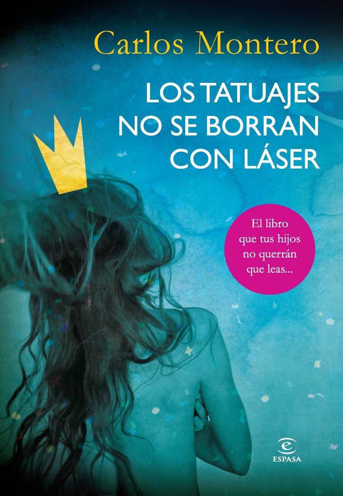 Los tatuajes no se borran con láser, de CARLOS MONTERO CASTIEIRA | portada del libro
