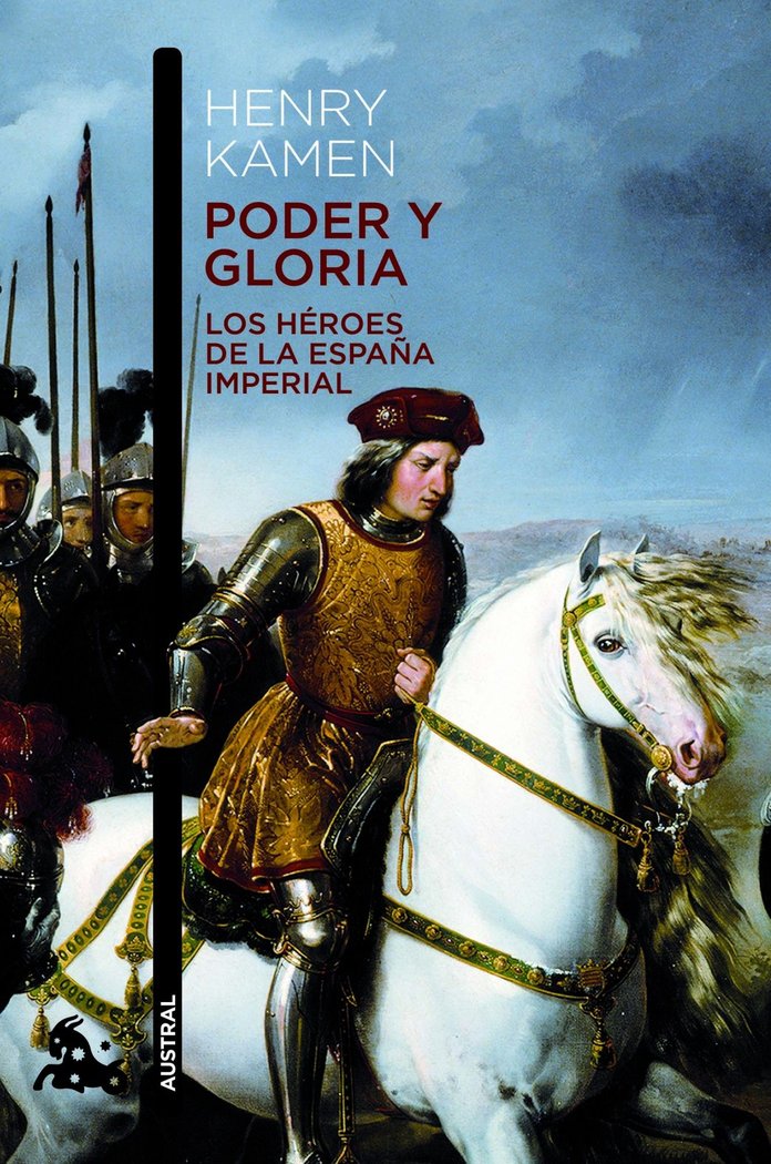 Poder y gloria. Los héroes de la España Imperial, de Kamen, Henry | portada del libro