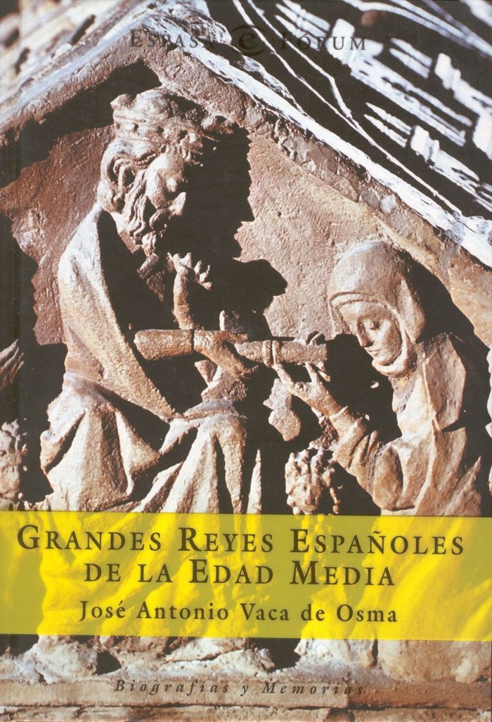 Grandes reyes españoles, de VACA DE OSMA | portada del libro