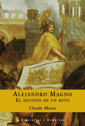 Alejandro Magno, de MOSSE,CLAUDE | portada del libro