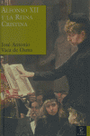 Alfonso XII y la Reina Cristina, de JOSE ANTONIO VACA DE OSMA | portada del libro