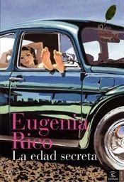 La edad secreta, de RICO,EUGENIA | portada del libro