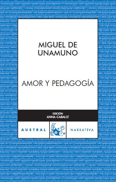 Amor y pedagogía, de Unamuno, Miguel de | portada del libro