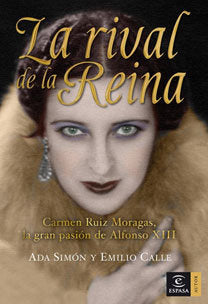 La rival de la reina, de EMILIO CALLE Y ADA SIMON | portada del libro