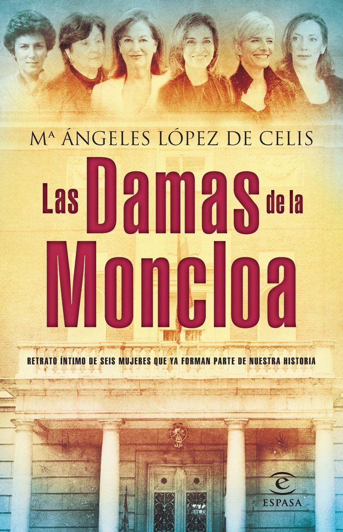 Las damas de la Moncloa, de Mª ANGELES LOPEZ DE CELIS | portada del libro