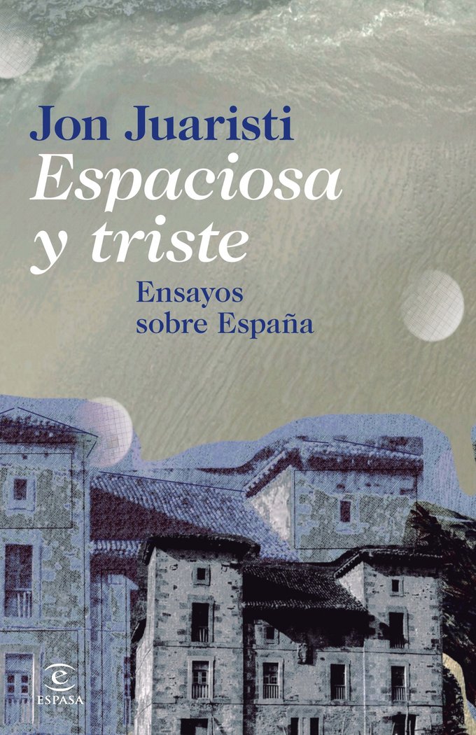 Espaciosa y triste, de Juaristi | portada del libro