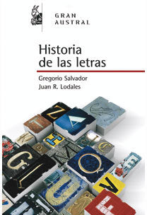 Historia de las letras, de GREGORIO SALVADOR Y JUAN R. LODARES | portada del libro
