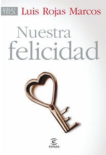 Nuestra felicidad, de Rojas Marcos, Luis | portada del libro