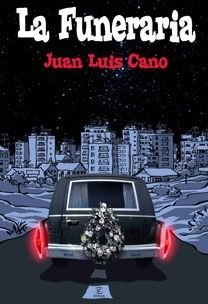 La funeraria, de JUAN LUIS CANO | portada del libro
