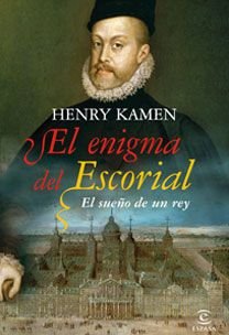 El enigma del Escorial, de HENRY KAMEN | portada del libro
