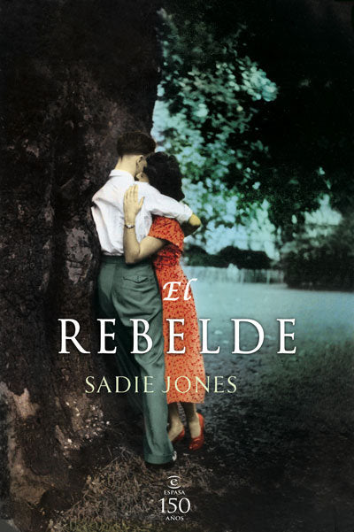 El rebelde, de SADIE JONES | portada del libro