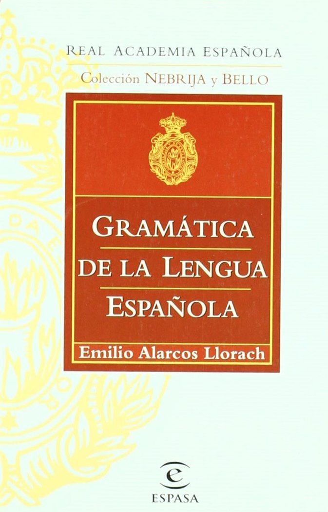 GRAMÁTICA DE LA LENGUA ESPAÑOLA, de Alarcos Llorach | portada del libro