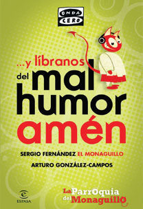 Y l¡branos del mal humor, amén, de PARROQUIA MONAGUILLO | portada del libro