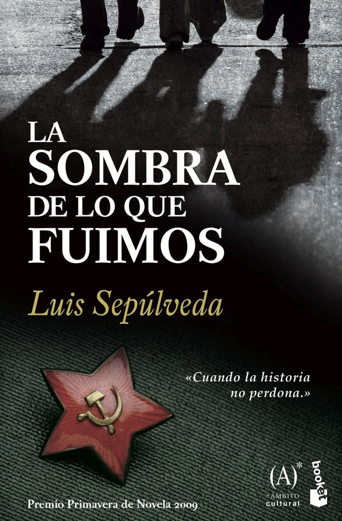 La sombra de lo que fuimos, de Sepúlveda, Luis | portada del libro