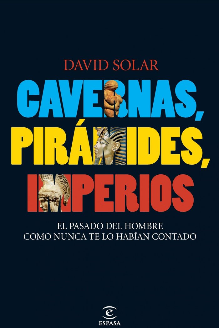 Cavernas, pirámides, imperios, de DAVID SOLAR | portada del libro
