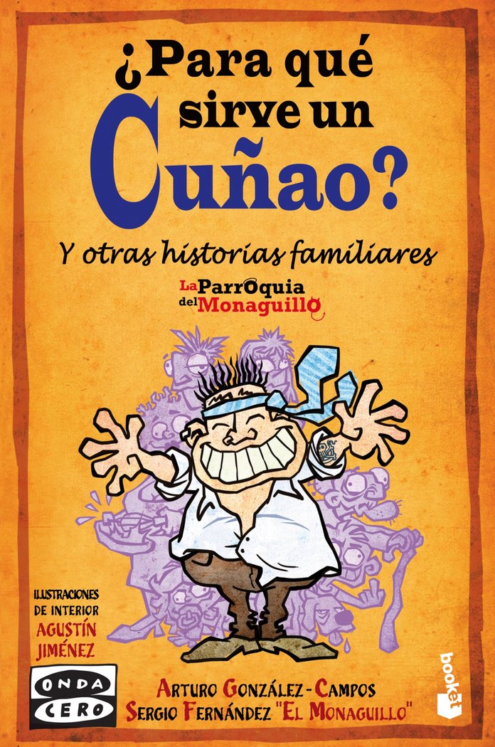 ¿Para qué sirve un cuñao?, de Fernández «El Monaguillo», Sergio | portada del libro