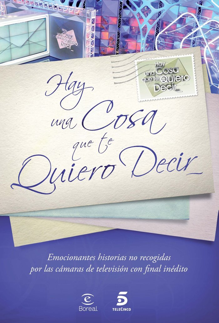 Hay una cosa que te quiero decir, de Mediaset España Comunicación | portada del libro