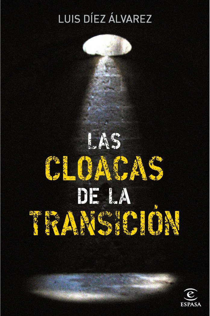 Las cloacas de la Transición, de LUIS DIEZ ALVAREZ | portada del libro