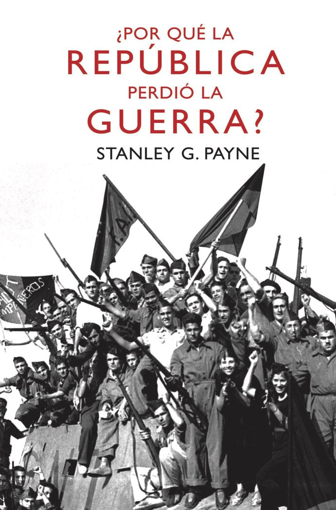¿Por qué la República perdió la guerra?, de Payne, Stanley G. | portada del libro