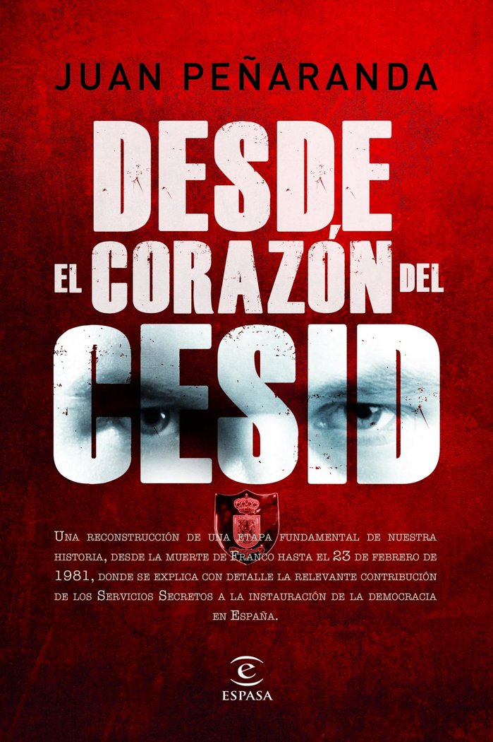 Desde el corazón del CESID, de GENERAL JUAN PEÑARANDA | portada del libro