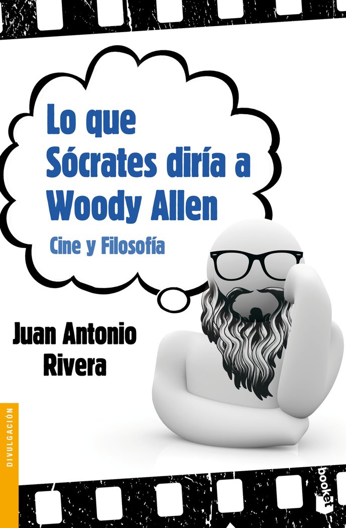 Lo que Sócrates diría a Woody Allen, de Rivera, Juan Antonio | portada del libro