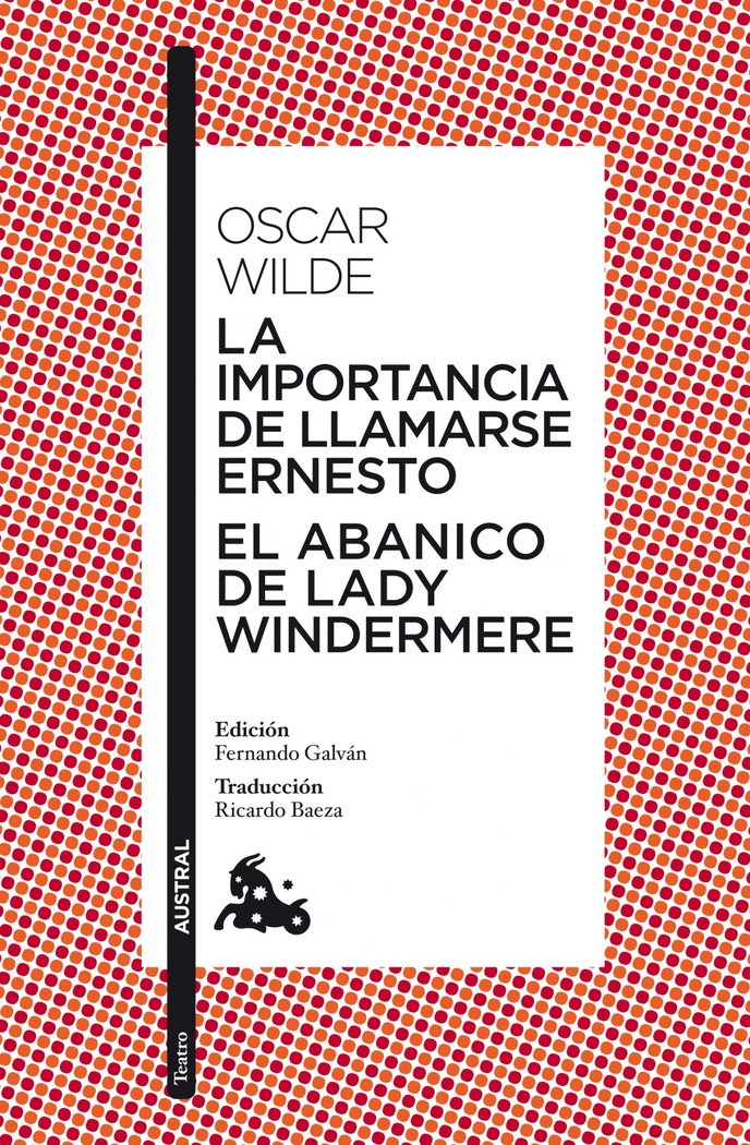 La importancia de llamarse Ernesto / El abanico de lady Windermere, de Wilde, Oscar | portada del libro