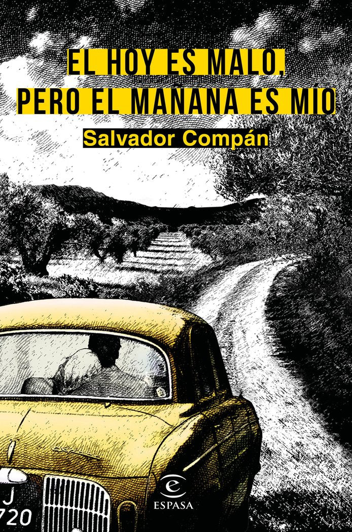 El hoy es malo, pero el mañana es mío, de Compán | portada del libro