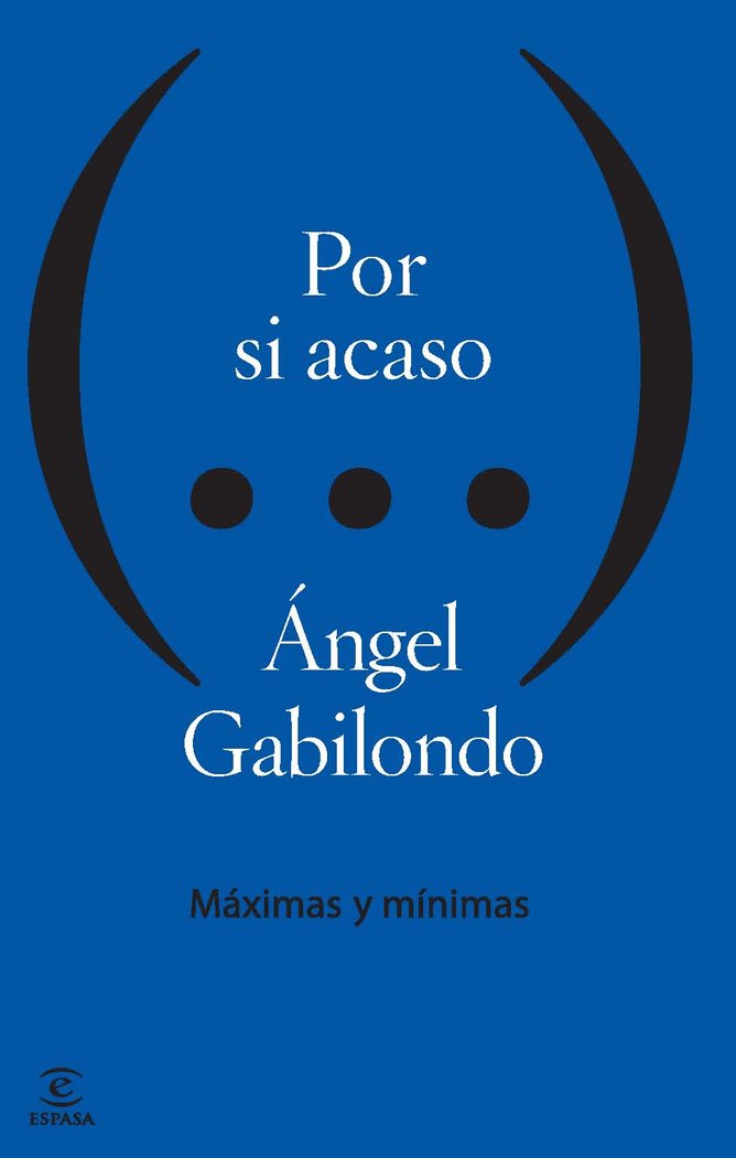 Por si acaso. Máximas y mínimas, de Gabilondo | portada del libro