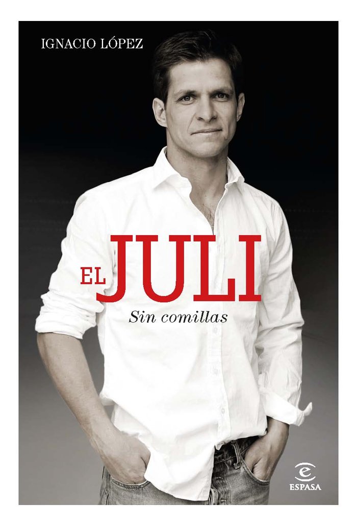 El Juli sin comillas, de IGNACIO LóPEZ | portada del libro