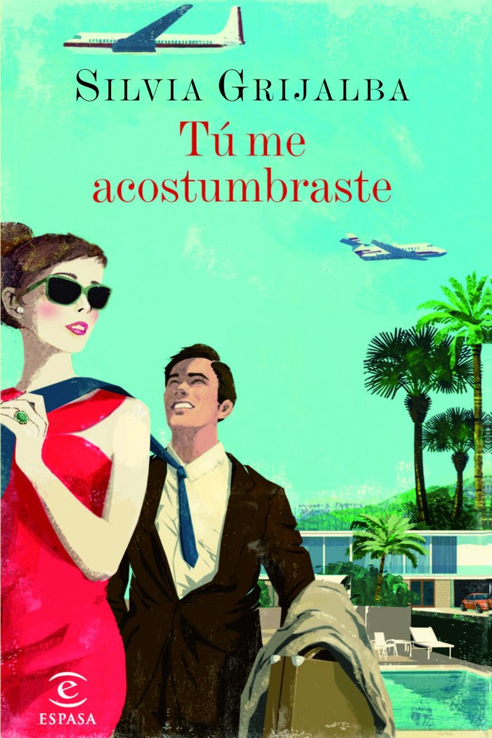Tú me acostumbraste, de Grijalba | portada del libro