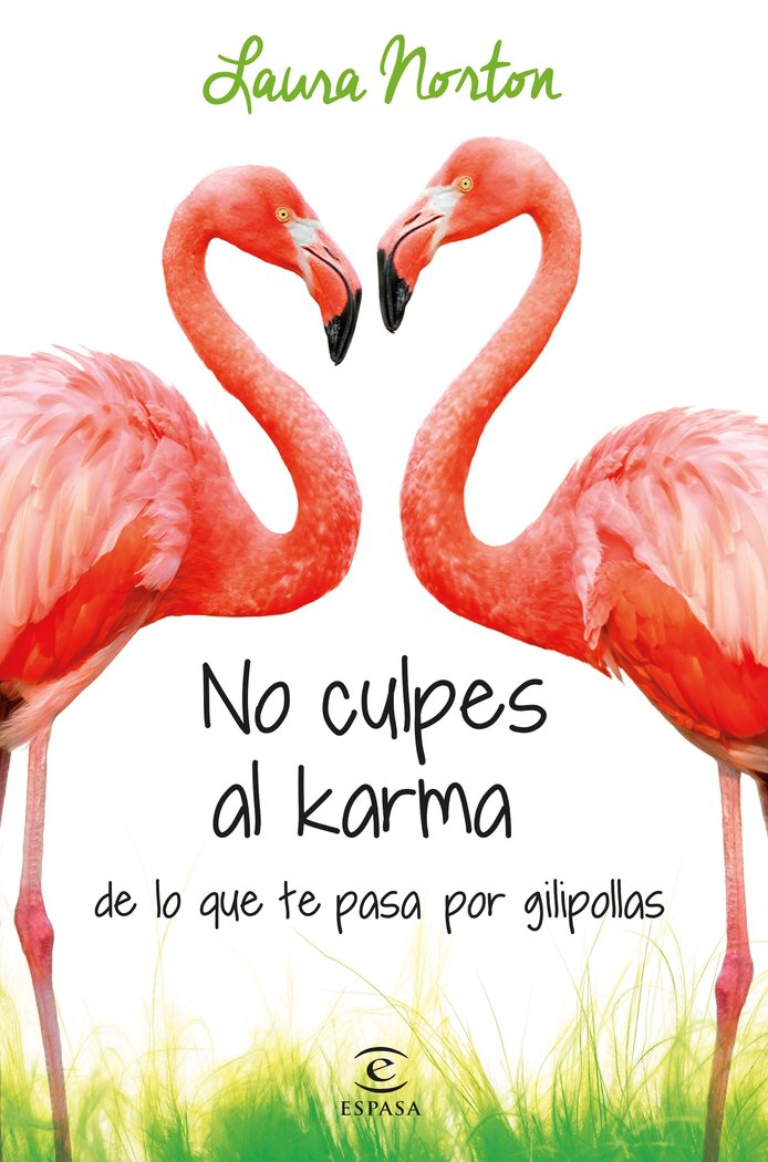 No culpes al karma de lo que te pasa por gilipollas, de Norton, Laura | portada del libro